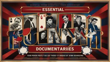 Essential Poker Documentaries: A Must-Watch List