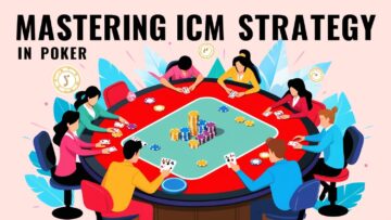 Mastering ICM Strategy: Boost Your Poker Game Today