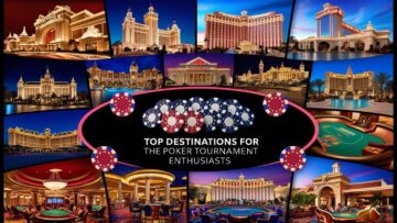 Top Destinations for Poker Tournament Enthusiasts