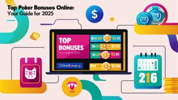 Top Poker Bonuses Online: Your Guide for 2025